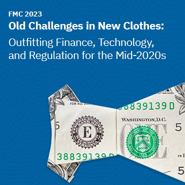 2023 Financial Markets Conference - Old Challenges in New Clothes: Outfitting Finance, Technology, and Regulation for the Mid-2020s - May 14&ndash;17, 2023