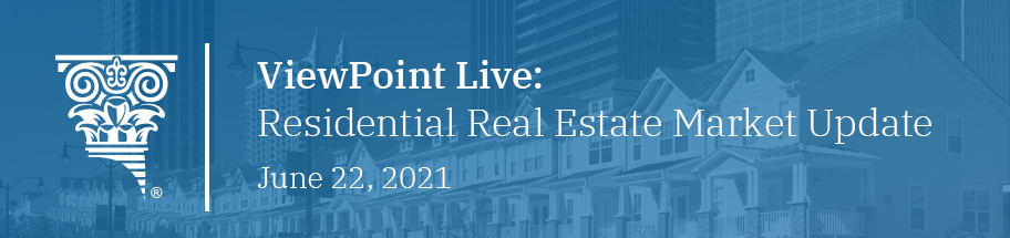 Banner image for ViewPoint Live: Residential Real Estate Market Update webinar on June 22, 2021